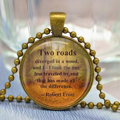 Robert Frost Quotes Necklace, Saying..